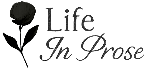 Life in Prose